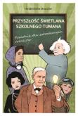 Okładka książki Przyszłość świetlana szkolnego tumana