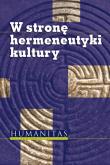 Okładka książki W stronę hermaneutyki kultury