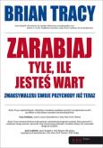 Okładka książki Zarabiaj tyle, ile jesteś wart