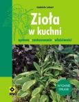 Okładka książki Zioła w kuchni. Uprawa, zastosowanie, właściwości