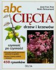 Okładka książki ABC cięcia drzew i krzewów