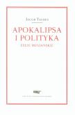 Okładka książki Apokalipsa i polityka Eseje mesjańskie