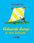 Ciekawski George puszcza latawiec. Autor: Rey Margret E.. Dobreksiazki.pl Okładka książki Ciekawski George puszcza latawiec