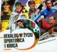 Okładka książki Dekalog w życiu sportowca i kibica