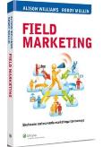 Field Marketing. Autor: Mullin Roddy, Williams Alison. Dobreksiazki.pl Okładka książki Field Marketing