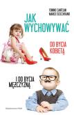 Okładka książki Jak wychowywać do bycia kobietą i do bycia...