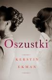 Oszustki. Autor: Kerstin Ekman. Dobreksiazki.pl Okładka książki Oszustki