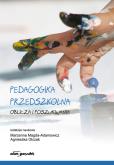 Okładka książki Pedagogika przedszkolna Oblicza i poszukiwania