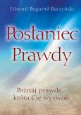 Posłaniec prawdy. Autor: Baczyński Edward Bogumił. Dobreksiazki.pl Okładka książki Posłaniec prawdy