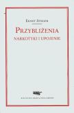 Okładka książki Przybliżenia Narkotyki i upojenie
