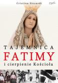 Okładka książki Tajemnica Fatimy i cierpienie Kościoła