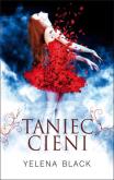 Taniec cieni. Autor: Black Yelena. Dobreksiazki.pl Okładka książki Taniec cieni