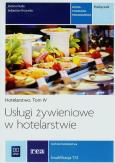 Okładka książki Usługi żywieniowe w hotel. Hotelarstwo T.4 REA