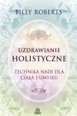 Okładka książki Uzdrawianie holistyczne