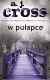 W pułapce. Autor: Cross A.J.. Dobreksiazki.pl Okładka książki W pułapce