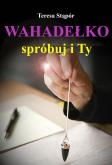 Okładka książki Wahadełko. Spróbuj i Ty