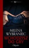 Wchodzisz do gry. Autor: Wybraniec Milena. Dobreksiazki.pl Okładka książki Wchodzisz do gry