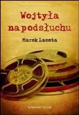 Okładka książki Wojtyła na podsłuchu