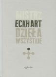 Okładka książki Dzieła wszystkie tom 1 Mistrz Eckhart