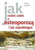 Okładka książki Jak radzić sobie z osteoporozą i jej zapobiegać