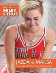 Okładka książki Jazda na maksa. Biografia Miley Cyrus