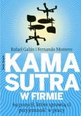 Kamasutra w firmie. Autor: Rafael Galan, Fernando Montero. Dobreksiazki.pl Okładka książki Kamasutra w firmie
