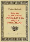 Okładka książki Kazanie na pogrzebie wiel. ojca ks. Piotra Skargi