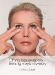 Okładka książki Lifting bez skalpela - trening mięśni twarzy