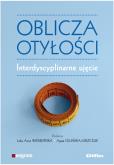 Okładka książki Oblicza otyłości Interdyscyplinarne ujęcie