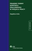 Okładka książki Prawne formy kontroli pracownika w miejscu pracy