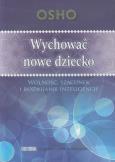 Okładka książki Wychować nowe dziecko - Osho