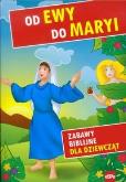 Okładka książki Zabawy biblijne dla dziewcząt. Od Ewy do Maryi