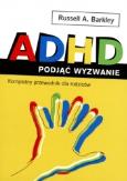 Okładka książki ADHD. Podjąć wyzwanie. Kompletny przewodnik dla...