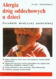 Alergia dróg oddechowych u dzieci. Autor: Markus Harold. Dobreksiazki.pl Okładka książki Alergia dróg oddechowych u dzieci
