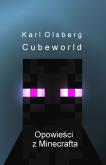 Okładka książki Cubeworld. Opowieści z Minecrafta