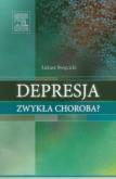 Okładka książki Depresja zwykła choroba?
