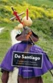 Okładka książki Do Santiago O pielgrzymach Maurach pluskwach i czerwonym winie