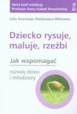 Okładka książki Dziecko rysuje, maluje, rzeźbi. Jak wspomagać...
