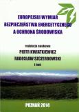 Okładka książki Europejski wymiar bezpieczeństwa energetycznego a ochrona środowiska