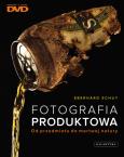 Okładka książki Fotografia produktowa Od przedmiotu do martwej natury + DVD