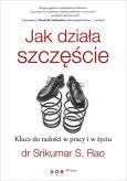 Okładka książki Jak działa szczęście. Klucz do radości w pracy ...