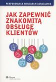 Jak zapewnić znakomitą obsługę klientów. Autor: Zemke Ron. Dobreksiazki.pl Okładka książki Jak zapewnić znakomitą obsługę klientów