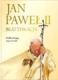 Jan Paweł II Beatyfikacja. Autor: Lorenz Andre. Dobreksiazki.pl Okładka książki Jan Paweł II Beatyfikacja