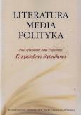Okładka książki Literatura media polityka