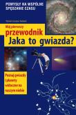 Okładka książki Mój pierwszy przewodnik. Jaka to gwiazda?