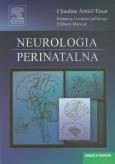 Neurologia perinatalna. Autor: Amiel-Tison Claudine. Dobreksiazki.pl Okładka książki Neurologia perinatalna