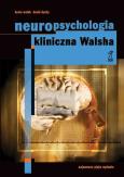 Neuropsychologia kliniczna Walsha. Wydanie 5. Autor: Kevin Walsh, David Darby. Dobreksiazki.pl Okładka książki Neuropsychologia kliniczna Walsha. Wydanie 5