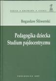 Okładka książki Pedagogika dziecka. Studium pajdocentryzmu