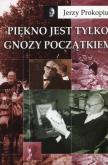 Okładka książki Piękno jest tylko gnozy początkiem