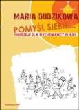Okładka książki Pomyśl siebie... Minieseje dla wychowawcy klasy